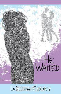 He Waited