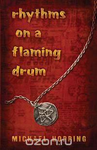 Rhythms on a Flaming Drum