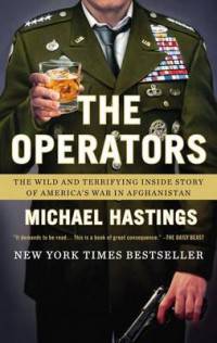 The Operators. The Wild and Terrifying Inside Story of America's War in Afghanistan