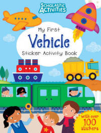 My First Vehicle. Sticker Activity Book