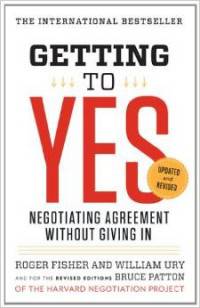 Getting to Yes: Negotiating Agreement Without Giving In