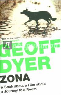 Zona. A Book About a Film about a Journey to a Room