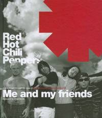 Red Hot Chili Peppers. Me and My Friends