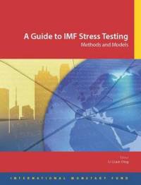 A Guide to IMF Stress Testing. Methods and Models (+ CD-ROM)