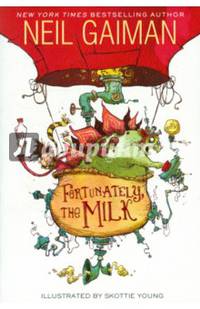 Fortunately, the Milk...