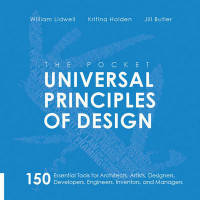 The Pocket Universal Principles of Design. 150 Essential Tools for Architects, Artists, Designers, Developers, Engineers, Inventors, and Makers