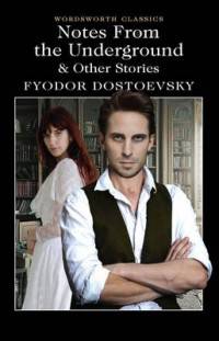 Notes from Underground & Other Stories