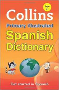 Collins Primary Dictionaries - Collins Primary Illustrated Spanish Dictionary