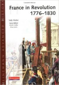 Heinemann Advanced History: France in Revolution 1776-1830