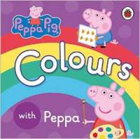 Peppa Pig: Colours. Board book