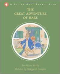 Little Grey Rabbit: the Great Adventure of Hare