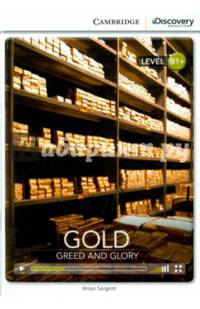 Gold: Greed and Glory