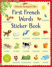 Farmyard Tales First French Words Sticker Book. French, English