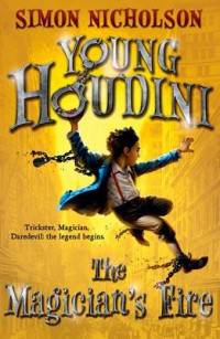 Young Houdini. The Magician's Fire