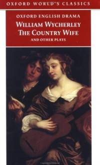 The Country Wife and Other Plays