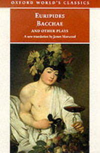 Bacchae and Other Plays