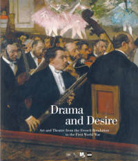 Drama and Desire. Art and Theatre from the French Revolution to the First World War