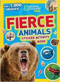 National Geographic Kids Fierce Animals Sticker Activity Book: Over 1,000 Stickers!