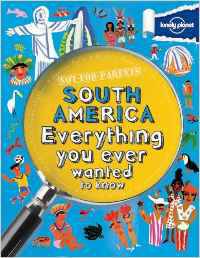Not for Parents South America: Everything You Ever Wanted to Know