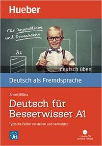 Deutsch für Besserwisser A1: Typische Fehler verstehen und vermeiden (+ CD-ROM)