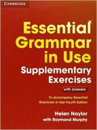 Essential Grammar in Use Supplementary Exercises: To Accompany Essential Grammar in Use Fourth Edition
