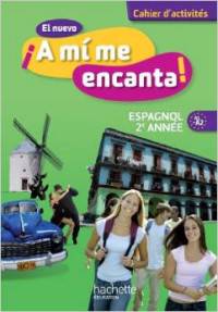 El Nuevo!! A Mi Me Encanta! Cahier D'activites