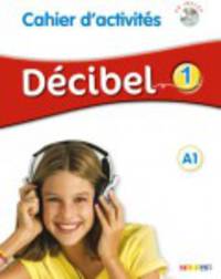 D&#233;cibel niveau 1. A1. 2015 (+ DVD)