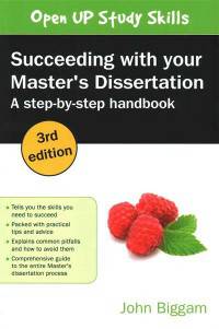 Succeeding with Your Master's Dissertation. A Step-By-Step Handbook