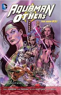 Aquaman and the Others. Volume 2: Alignment: Earth
