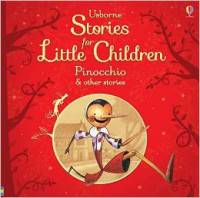 Usborne Stories for Little Children: Pinocchio and Other Stories