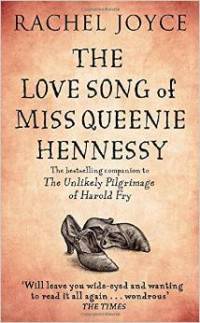 The Love Song of Miss Queenie Hennessy: Or the letter that was never sent to Harold Fry