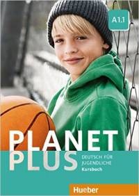 Planet Plus A1.1: Deutsch für Jugendliche.Deutsch als Fremdsprache