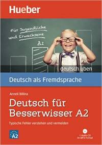 Deutsch für Besserwisser A2: Typische Fehler verstehen und vermeiden (+ CD-ROM)
