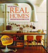 Real Homes. Inspiration Beyond Style