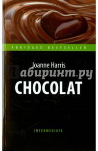 Шоколад. Адаптированная книга для чтения на английском языке. Intermediate
