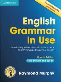 English Grammar in Use Book with Answers and Interactive eBook: Self-Study Reference and Practice Book for Intermediate Learners of English
