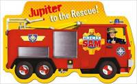 Fireman Sam Jupiter to the Rescue! Board book
