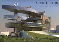 Architecton. Architecture as an Ecology of Culture