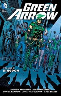 Green Arrow. Kingdom. Volume 7