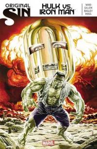Original Sin. Hulk vs. Iron Man