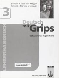 Deutsch mit Grips. Lehrwerk f&#252;r Jugendliche. Lehrerhandbuch 3