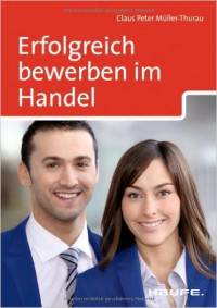Erfolgreich bewerben im Handel (+ CD-ROM)