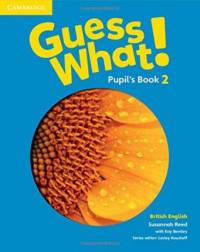 Guess What! Pupil's Book 2