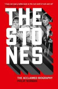 The Stones. The Acclaimed Biography