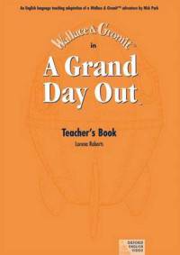 A Grand Day Out. Teacher's Book