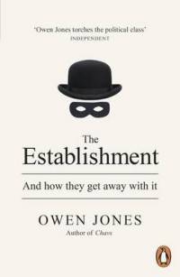 The Establishment. And How They Get Away with it