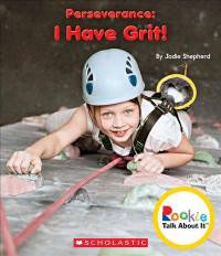 Perseverance. I Have Grit!