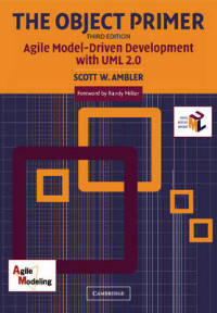 The Object Primer. Agile Model-driven Development with UML 2.0