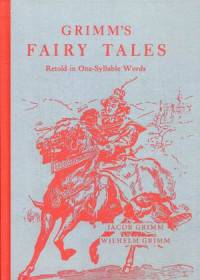 Grimm Grimm's Fairy Tales. Retold in One-Syllable Words