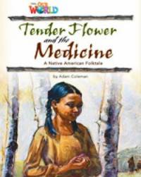 Tender Flower and the Medicine